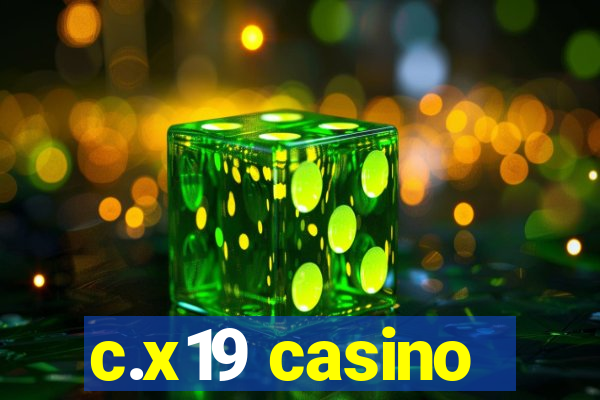 c.x19 casino